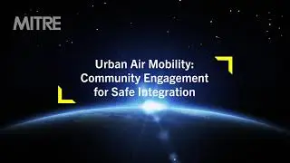 Urban Air Mobility: Community Engagement for Safe Integration