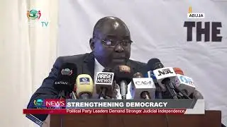 STRENGHENING DEMOCRACY: Political Party Leaders Demand Stronger Judicial Independence