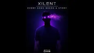 Every Song NEEDS A Story | Xilent