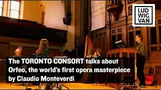 Creating Monteverdi&rsquo;s Orfeo with The Toronto Consort