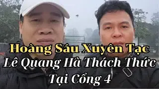 Ho&agrave;ng S&aacute;u Tung Tin Đồn L&ecirc; Quang H&agrave; Bị Truy L&ugrave;ng &ndash; H&agrave; Đứng Cổng 4 Phản Đ&ograve;n: &ldquo;T&igrave;m Tao Đi!