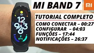 Como CONFIGURAR Mi Band 7 - TUTORIAL COMPLETO e fun&ccedil;&otilde;es em Portugu&ecirc;s da pulseira da Xiaomi
