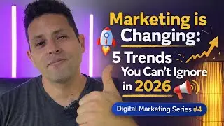Marketing is Changing: 5 Trends You Can&rsquo;t Ignore in 2026 | Digital Marketing Series #4