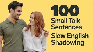 100 Small Talk Sentences for Everyday English &ndash; Speak Naturally & Start Any Conversation  Shadowing
