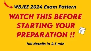 WBJEE Exam Pattern | Marks Distribution | Marking Scheme | WBJEE 2024