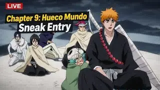 Hueco Mundo Sneak Entry - Chapter 9 | Bleach Soul Resonance Live