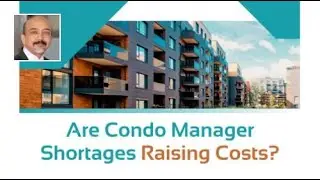 How Are Condo Manager Shortages Raising Costs?