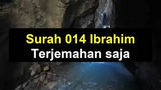 QS 014 Ibrahim | Terjemahan Al-Qur&rsquo;an Indonesia | Audio Utuh & Tadabbur | Renungan & Pembelajaran