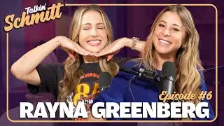Hi, It&rsquo;s Me & My Friend Rayna Greenberg | Talkin' Schmitt - Ep 6