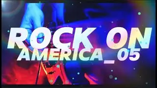 Rock On America 05