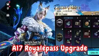 PUBG Mobile New A17 Royale Pass Upgrade | Full Rewards (1&ndash;100 Levels) | All Free Skins