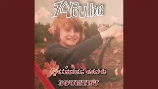 Qu&eacute;bec Mon Country