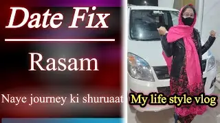 Date fix ki khoobsorat rasam ada hogai | Muhabbat aur dua ka haseen imtijaz .My life style vlog