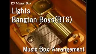 Lights/Bangtan Boys(BTS) [Music Box]