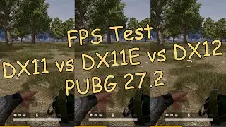 FPS Test: DX11, DX11E and DX12 (PUBG 27.2)