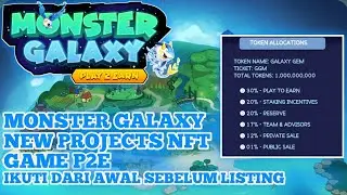 MONSTER GALAXY GAME NFT NEW PROJECTS FOLLOW FROM THE BEGINNING BEFORE LISTING IN MARCH 2022