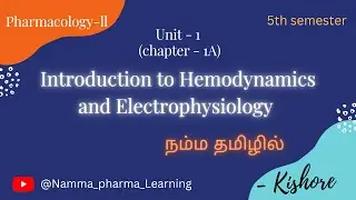 Hemodynamics & Electrophysiology| pharmacology-2 | Unit-1 (A) | Namma pharma Learning | Kishore