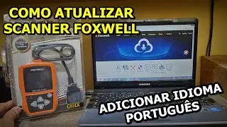 Como Atualizar SCANNER FOXWELL - Como COLOCAR IDIOMA EM PORTUGU&Ecirc;S Scanner Foxwell NT201 - FVM