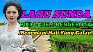 LAGU POP SUNDA PILIHAN | COCOK MENEMANI PERJALANAN#sundagaluh
