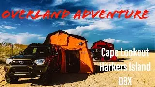 OVERLAND ADVENTURE: Cape Lookout National Seashore, Harkers Island, & OBX -2020- Beach Camping