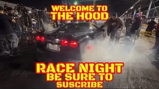 Hood Track Racing where  Nitrous CORVettes, Muscle Cars, Trucks, and Turbo Hondas, Camaros RACE