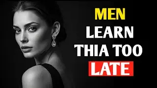 Hard Truths About Women Most Men Learn Too Late  Stoic Wisdom