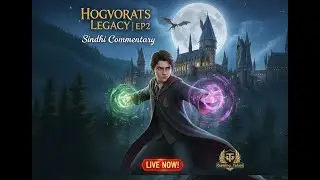 My First Day at Hogwarts! 🏰 | Hogwarts Legacy Ep 2. | Sindhi Commentary.