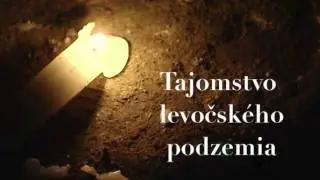 Tajomstvo Levočského podzemia