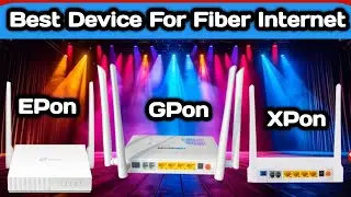Best Device For Fiber Network l GPon l EPON l XPon