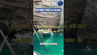 BIG TRAVEL UPADTE FOR EUROPE...