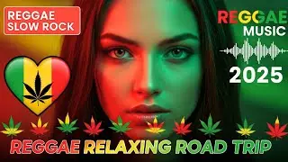 Romantic Reggae Rock Vibes 2025 &ndash; Slow Love Edition