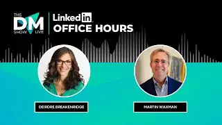 DM with Deirdre Breakenridge and Martin Waxman, Episode no.1