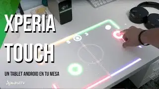 Xperia Touch, convierte tu mesa en un tablet Android. Review en español