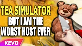 Tea Party Simulator but I am the worst host ever