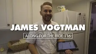 Along for the Ride 116 - James Vogtman, Drains Technician