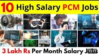 Top 10 High Salary PCM Jobs || Best Jobs For PCM Students || Best PCM Field