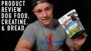 Product Review | Dog Food | Creatine | Keto Bread