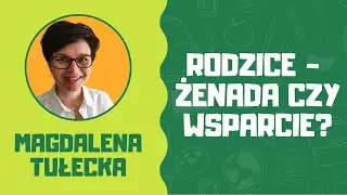 EDU-WYCHOWAWCZA: Rodzice - żenada czy wsparcie?