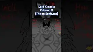 Lord X meets Crimson X #sonicexe #lordx #comic #voiceacting #shorts