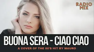 Mauro - Buona Sera - Ciao Ciao 2025 (Geo Da Silva, George Buldy & Dj Combo DJ radio cover remix)