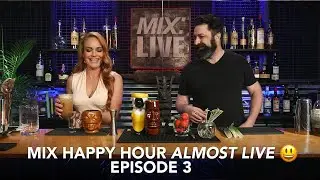 MIX COCKTAIL HOUR Almost Live Stream Episode 3 | MIX Cocktail Hour