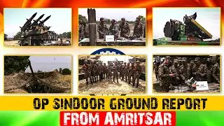 Watch: Op Sindoor Ground Report | How Army's befitting response foiled Pakistan barrage in Amritsar