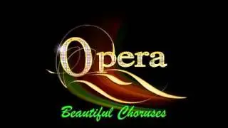Beautiful Opera Choruses