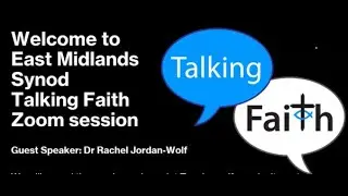 Talking Faith Zoom Session with Dr Rachel Jordan Wolf