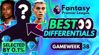 FPL GW38 BEST DIFFERENTIALS | Transfers to Win Your Mini League | Gameweek 38 Fantasy Premier League