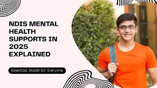 NDIS Supports for Mental Health in 2025 &ndash; Everything You Need to Know