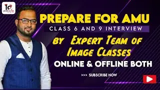 7 stages Interview Preparation batch 2022 | AMU 6th and 9th Entrance | Image classes