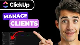 Как управлять клиентами в Clickup (самый простой способ) (Руководство 2026 года)