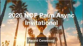 2026 NOF Palm Async Invitational Award Ceremony