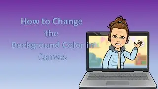 How to Change the Background on a Canvas Page Teacher's Edition